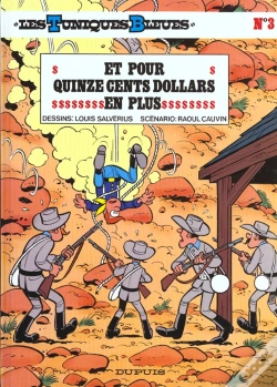 Capa do artigo Les Tuniques Bleues Tome 3 : Et Pour Quinze Cents Dollars En Plus