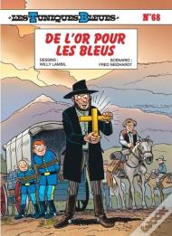 Les Tuniques Bleues Tome 68 : De L'Or Pour Les Bleus