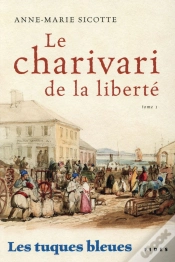 Capa do artigo Les Tuques Bleues ; Le Charivari De La Liberté