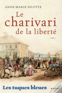 Capa do artigo Les Tuques Bleues ; Le Charivari De La Liberté