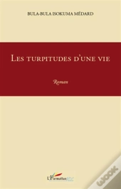 Les Turpitudes D'Une Vie