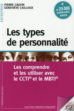 Capa do artigo Les Types De Personnalité ; Les Comprendre Et Les Utiliser Avec Le Ccti Et Le Mbti
