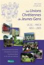 Les Unions Chrétiennes De Jeunes Gens ; Ucjg, Ymca ; 1855 - 2005 - Preview