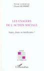 Les Usagers De L'Action Sociale ; Sujets Clients Ou Beneficiaires - Preview