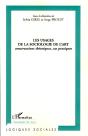 Les Usages De La Sociologie De L'Art ; Constructions Théoriques, Cas Pratiques - Preview