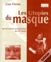 Capa do artigo Les Utopies Du Masque Sur Les Scènes Européennes Du Xx Siècle