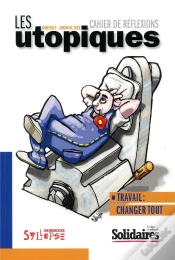 Capa do artigo Les Utopiques : Travail: Changer Tout!
