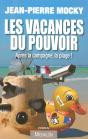 Les Vacances Du Pouvoir ; Après La Campagne, La Plage ! - Preview