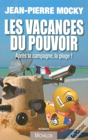 Capa do artigo Les Vacances Du Pouvoir ; Après La Campagne, La Plage !