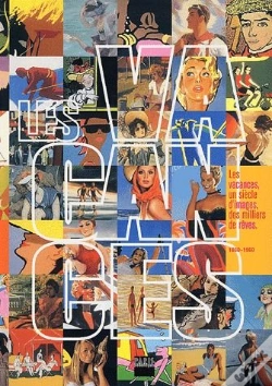 Capa do artigo Les Vacances ; Un Siècle D'Images, Des Milliers De Rêves (1860-1960)