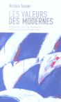 Les Valeurs Des Modernes ; Reflexions Sur L'Ecroulement Politique Du Nouveau Siecle - Preview