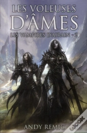 Les Vampires D'Arain T02 : Les Voleuses D'Ame