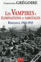Les Vampires ; Éliminations Et Sabotages