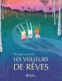 Les Veilleurs De Rêves - Preview