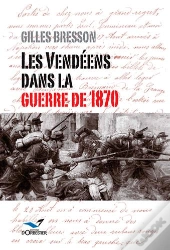 Les Vendéens Dans La Guerre De 1870