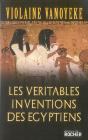 Les Véritables Inventions Des Égyptiens - Preview
