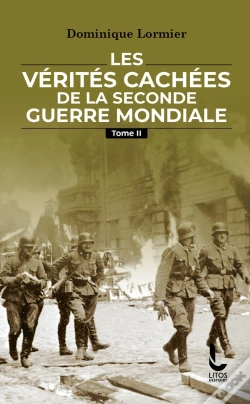 Capa do artigo Les Vérités Cachées De La Seconde Guerre Mondiale Tome 2