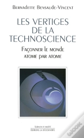 Les Vertiges De La Technoscience