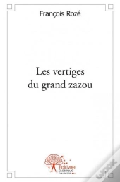 Les Vertiges Du Grand Zazou