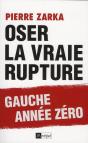 Les Vertus De L'Échec ; Gauche : Oser La Vraie Rupture - Preview