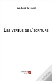 Les Vertus De L'Écriture