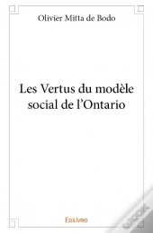 Les Vertus Du Modele Social De L'Ontario
