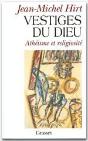 Les Vestiges De Dieu : Atheisme Et Religiosite - Preview