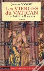 Les Vierges Du Vatican T.2 ; Les Ateliers De Dame Alix