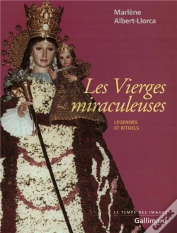 Capa do artigo Les Vierges Miraculeuses ; Legendes Et Rituels