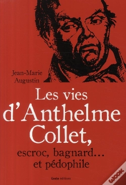 Capa do artigo Les Vies D'Anthelme Collet ; Escroc, Bagnard... Et Pédophile