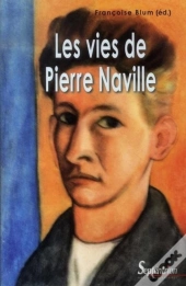 Les Vies De Pierre Naville