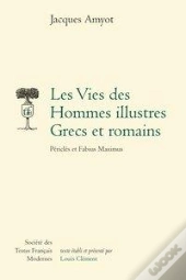 Les Vies Des Hommes Illustres Grecs Et Romains ; Périclès Et Fabius Maximus