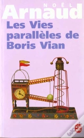 Les Vies Paralleles De Boris Vian