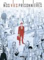 Les Vies Prisonnieres - Histoire Complete - Preview