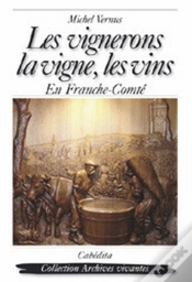 Capa do artigo Les Vignerons, La Vigne, Les Vins...