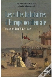 Les Villes Balnéaires D'Europe Occidentale Du Xviiie Siècle À Nos Jours