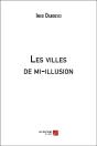 Les Villes De Mi-Illusion - Preview