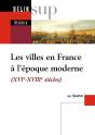 Les Villes En France À L'Époque Moderne (Xvi-Xviii Siècles) - Preview