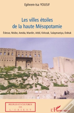 Capa do artigo Les Villes Étoiles De La Haute Mésopotamie ; Edesse Nisibe, Amida, Mardin, Arbil, Kirkouk, Sulaymaniya, Dohuk