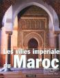 Les Villes Imperiales Du Maroc - Preview