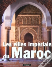 Les Villes Imperiales Du Maroc