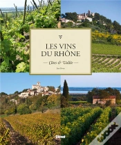Capa do artigo Les Vins De La Vallée Du Rhône ; Côtes Et Vallée