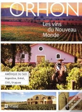 Les Vins Du Nouveau Monde T.2 ; Amérique Du Sud : Argentine, Brésil, Chili, Uruguay