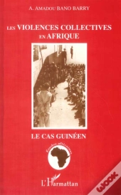 Les Violences Collectives En Afrique ; Le Cas Guineen
