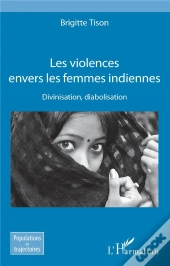Les Violences Envers Les Femmes Indiennes ; Divinisation Diabolisation