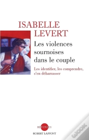 Capa do artigo Les Violences Sournoises Dans Le Couple ; Les Identifier, Les Comprendre, S