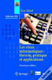 Les Virus Informatiques ; Théorie, Pratique Et Applications