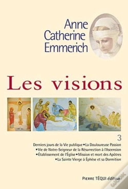 Capa do artigo Les Visions D'Anne-Catherine Emmerich Tome 3
