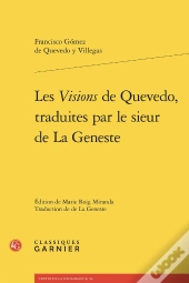 Les Visions De Quevedo, Traduites Par Le Sieur De La Geneste