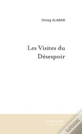 Les Visites Du Désespoir